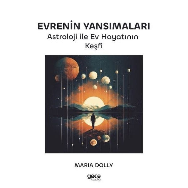Evrenin Yansımaları - Astroloji İle Ev Hayatının Keşfi | Gece Kitaplığı