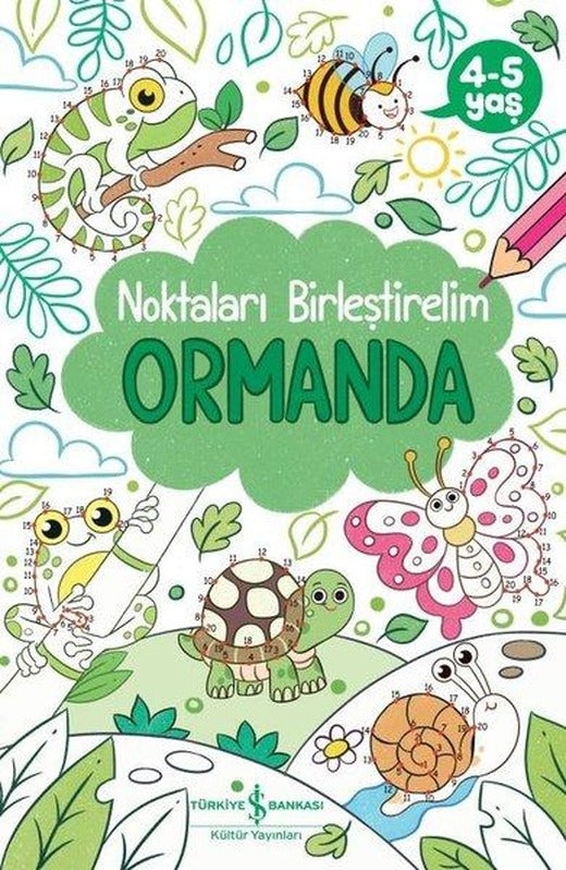 Ormanda - Noktaları Birleştirelim 4-5 Yaş | İş Bankası Kültür Yayınları (İnce Kapak)