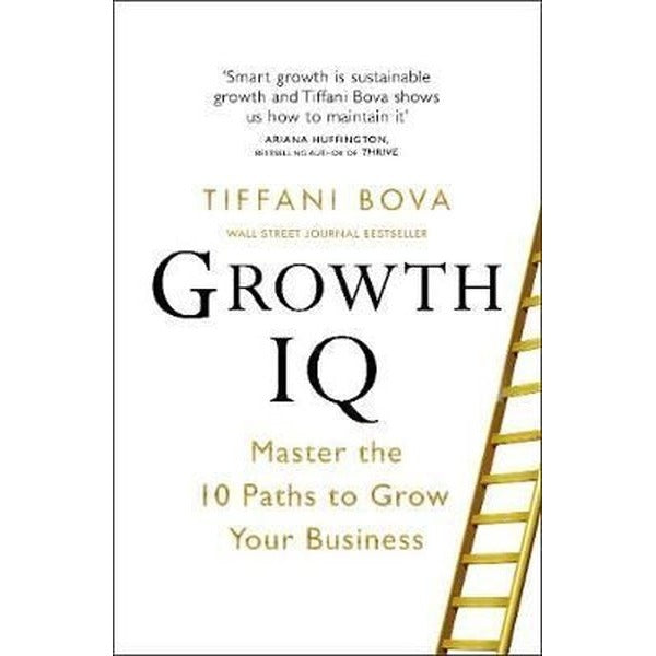 Growth IQ: Master the 10 Paths to Grow Your Business | Pan MacMillan
