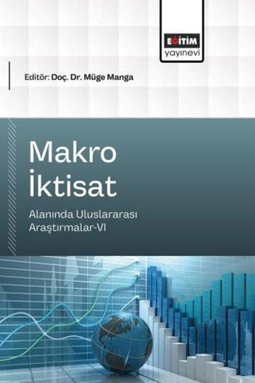 Makro İktisat Alanında Uluslararası Araştırmalar 6 | Eğitim Yayınevi (İnce Kapak)