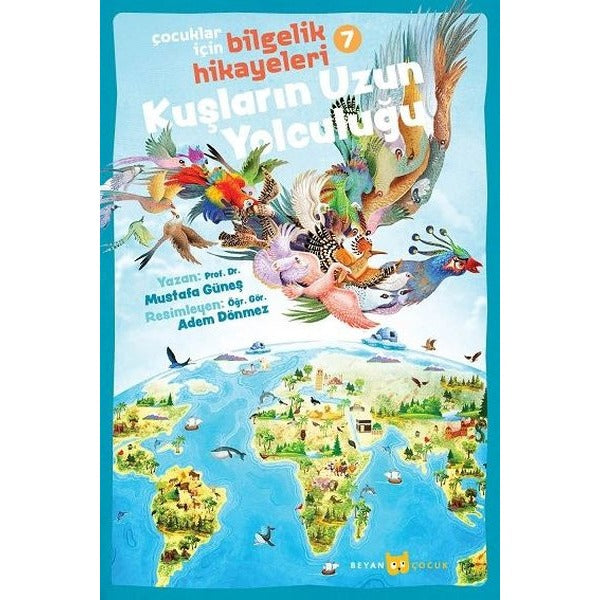 Kuşların Uzun Yolculuğu - Çocuklar İçin Bilgelik Hikayeleri 7