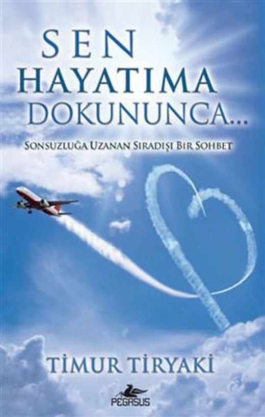 Sen Hayatıma Dokununca | Pegasus (İnce Kapak)