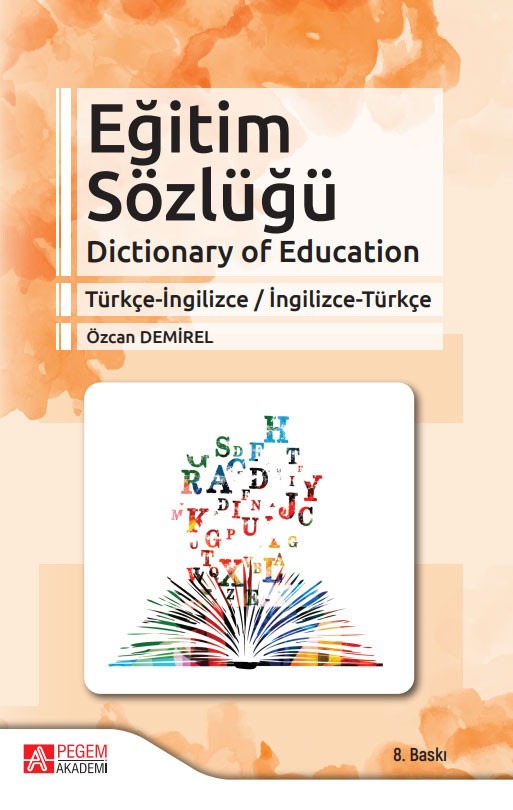 Eğitim Sözlüğü Dictionary of Education Türkçe-İngilizce / İngilizce-Türkçe | Pegem Akademi Yayıncılık (Ciltsiz)