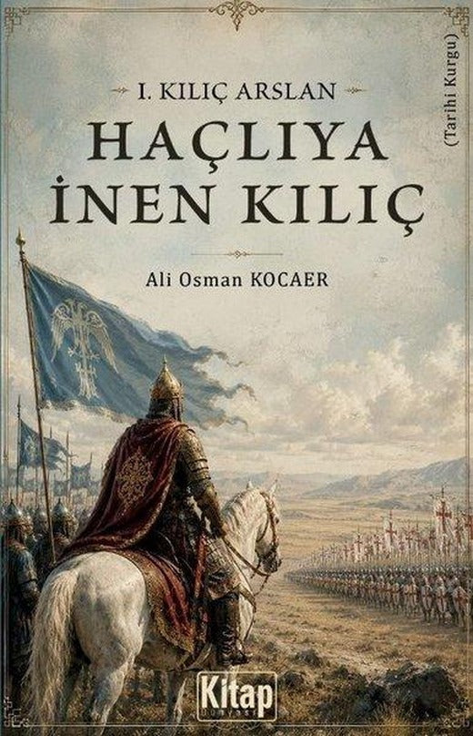 1.Kılıç Arslan - Haçlıya İnen Kılıç | Kitap Dünyası (İnce Kapak)