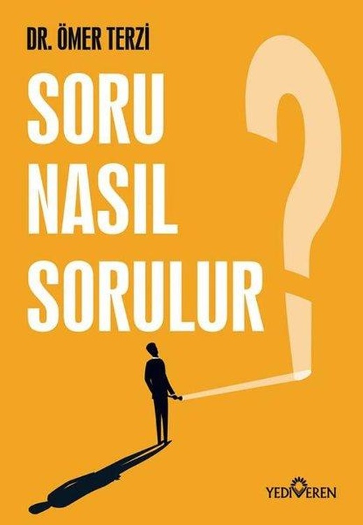 Soru Nasıl Sorulur? | Yediveren Yayınları (İnce Kapak)