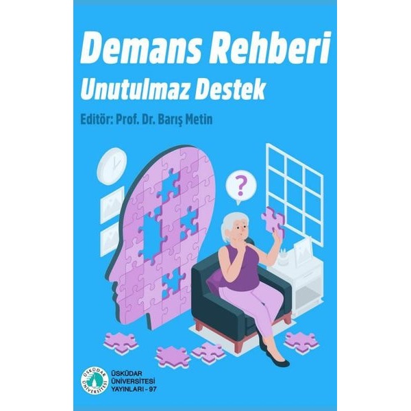 Demans Rehberi-Unutulmaz Destek | Üsküdar Üniversitesi Yayınları (İnce Kapak)