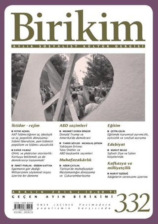 Birikim Aylık Sosyalist Kültür Dergisi Sayı: 332 Aralık 2016 | Birikim Yayınları (Ciltsiz)