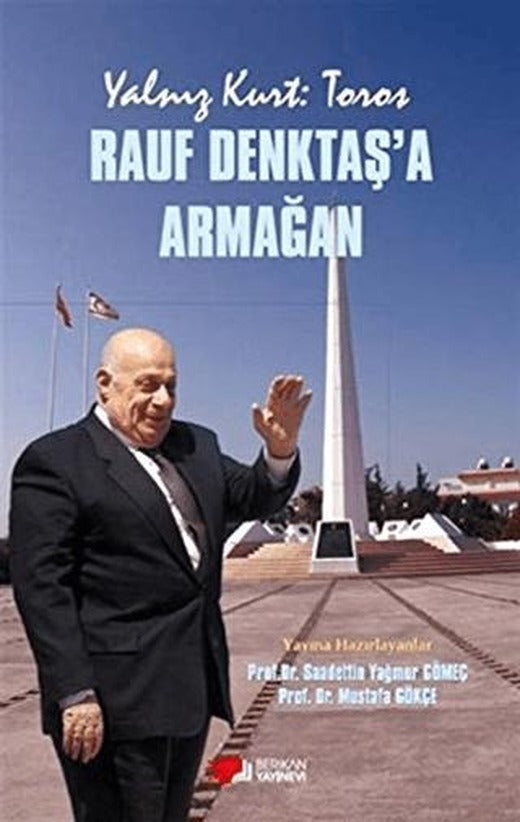 Yalnız Kurt: Toros - Rauf Denktaş'a Armağan