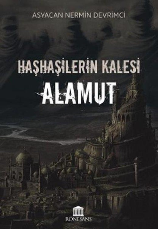 Haşhaşilerin Kalesi: Alamut | Rönesans Yayınları (İnce Kapak)
