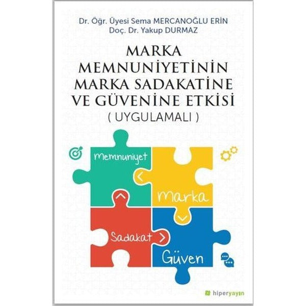 Marka Menuniyetinin Marka Sadakatine ve Güvenine Etkisi