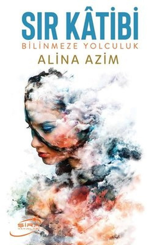 Sır Katibi - Bilinmeze Yolculuk | Şira Yayınları