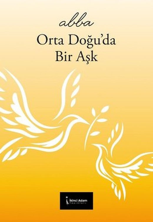 Orta Doğu'da Bir Aşk | İkinci Adam Yayınları