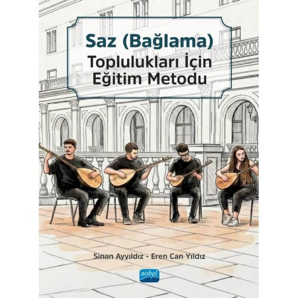 Saz (Bağlama) Toplulukları için Eğitim Metodu Seti - 5 Kitap Takım | Nobel Akademik Yayıncılık (İnce Kapak)