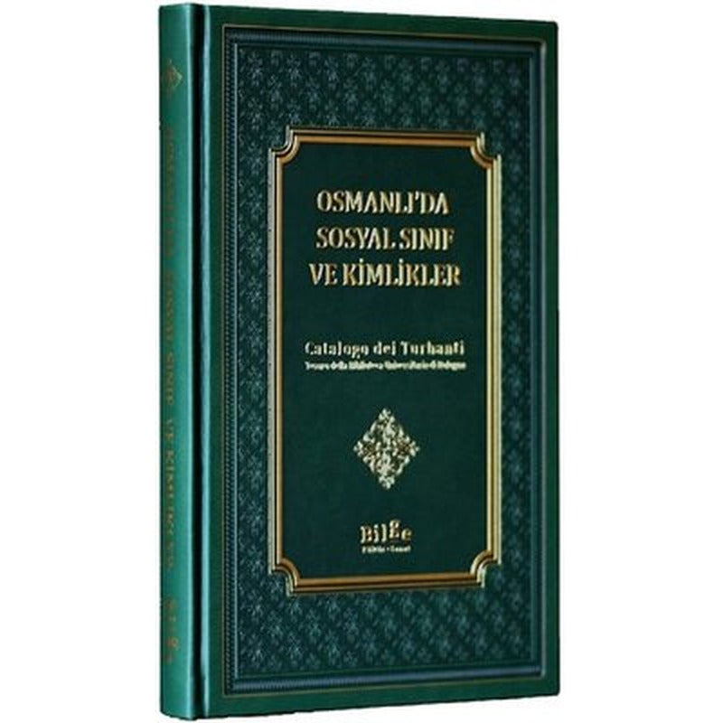 Osmanlı'da Sosyal Sınıf ve Kimlikler | Bilge Kültür Sanat