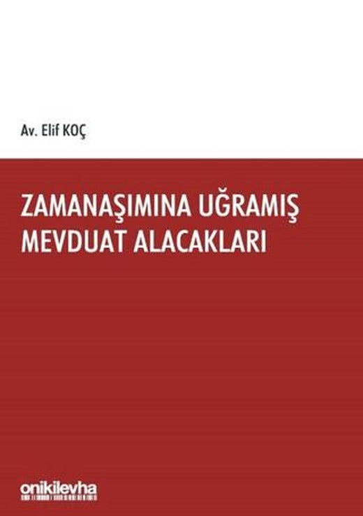 Zamanaşımına Uğramış Mevduat Alacakları | On İki Levha Yayınları (Ciltsiz)