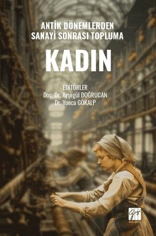 Antik Dönemlerden Sanayi Sonrası Topluma Kadın