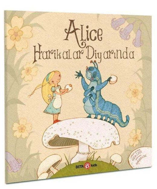 Alice Harikalar Diyarında | Beta Kids (İnce Kapak)