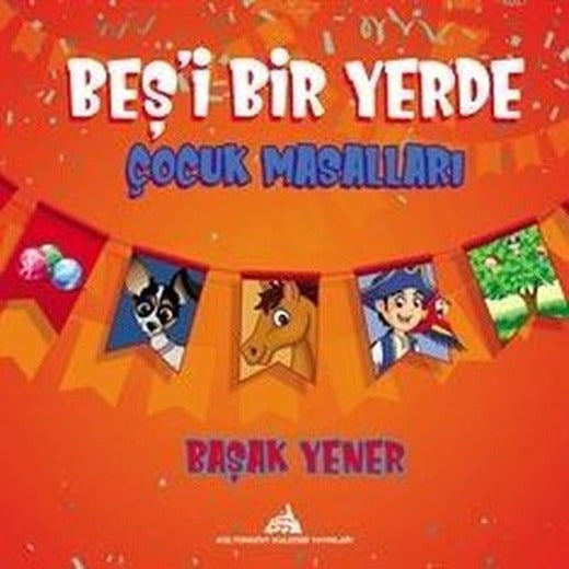 Beş'i Bir Yerde Çocuk Masalları | Kuledibi Yayınları