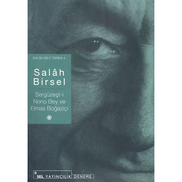 Sergüzeşt-i Nono Bey ve Elmas Boğaziçi (Salâh Bey Tarihi 4. Kitap)