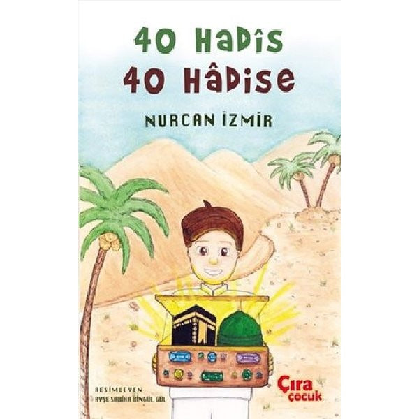 40 Hadis 40 Hadise | Çıra Çocuk Yayınları