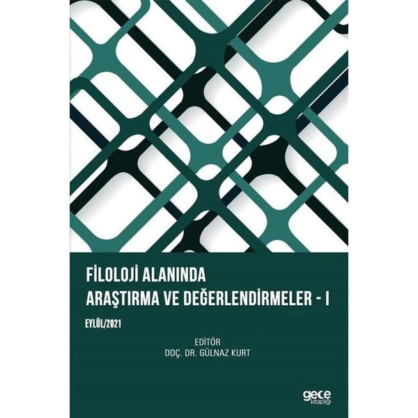 Filoloji Alanında Araştırma Ve Değerlendirmeler 1 - Eylül 2021 | Gece Kitaplığı (İnce Kapak)