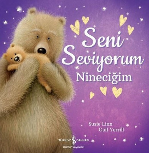 Seni Seviyorum Nineciğim | İş Bankası Kültür Yayınları