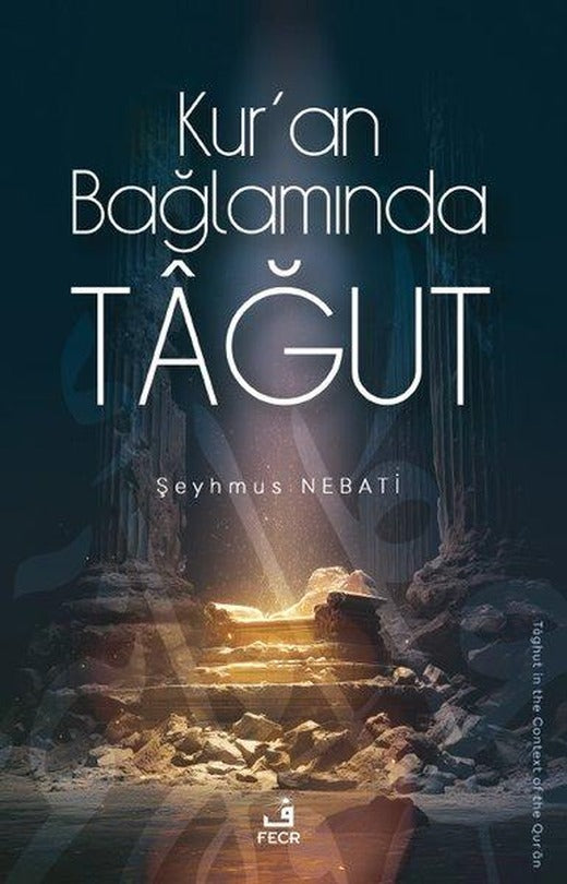 Kur'an Bağlamında Tağut | Fecr Yayınları (İnce Kapak)