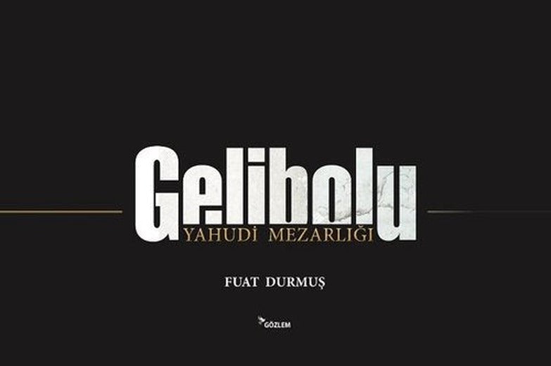 Gelibolu Yahudi Mezarlığı | Gözlem Gazetecilik Basın ve Yayın A