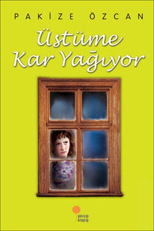 Üstüme Kar Yağıyor | Günışığı Yayınları