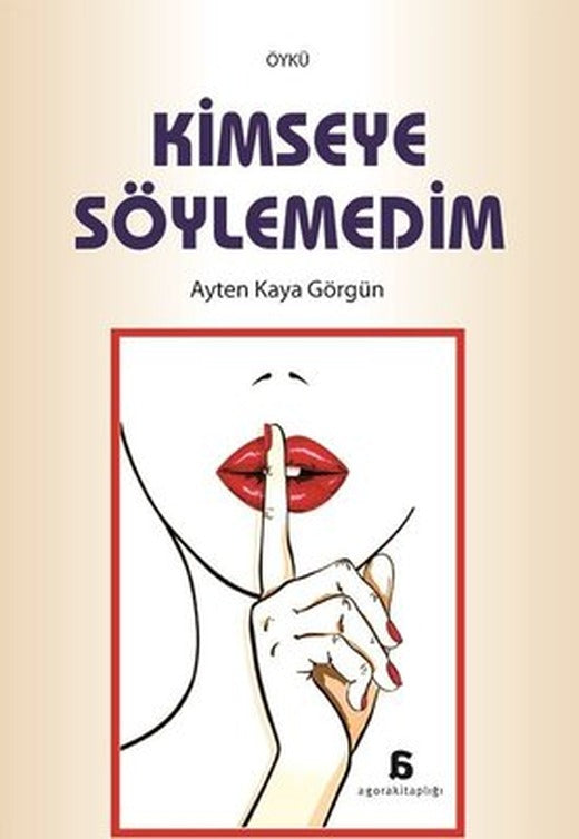 Kimseye Söylemedim | Agora Kitaplığı