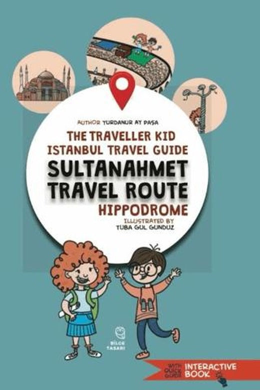 The Traveller Kid İstanbul Travel Guide Sultanahmet Travel Route | Bilge Tasarı Yayınevi (Ciltsiz)