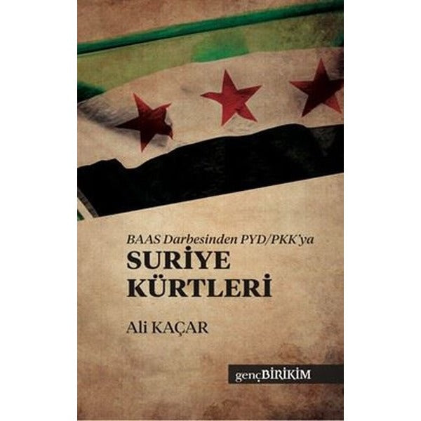 Baas Darbesinden PYD - PKK'ya Suriye Kürtleri | Genç Birikim Yayınları (İnce Kapak)