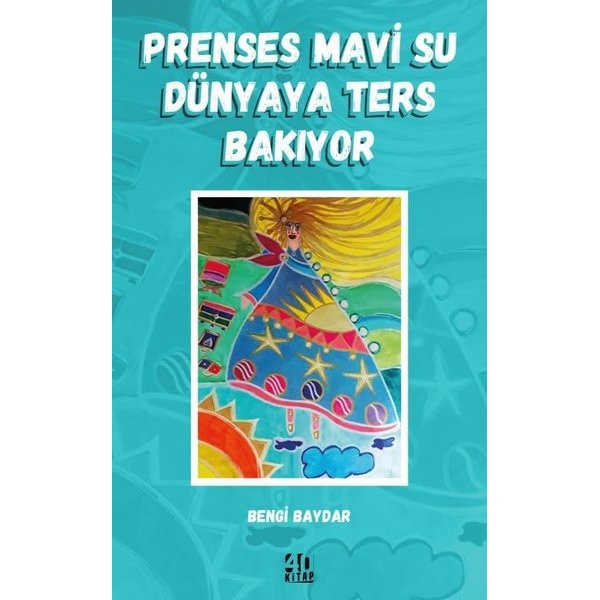 Prenses Mavi Su Dünyaya Ters Bakıyor | 40 Kitap (İnce Kapak)