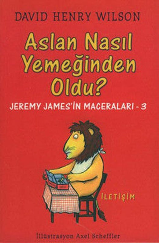 Aslan Nasıl Yemeğinden Oldu? | İletişim Yayınları