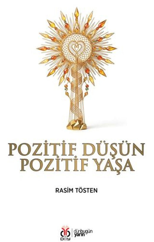 Pozitif Düşün Pozitif Yaşa | DBY Yayınları (Ciltsiz)