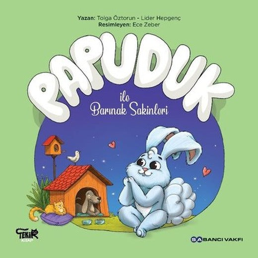 Papuduk ile Barınak Sakinleri | Tekir Kitap