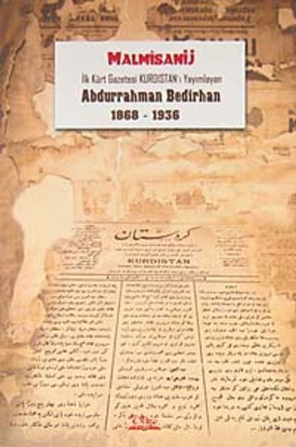 İlk Kürt Gazetesi Kurdıstan'ı Yayımlayan Abdurrahman Bedirhan 1868 - 1936 | Vate Yayınevi
