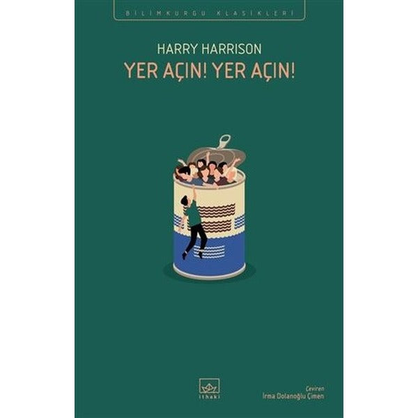 Yer Açın! Yer Açın! - Bilimkurgu Klasikleri | İthaki Yayınları