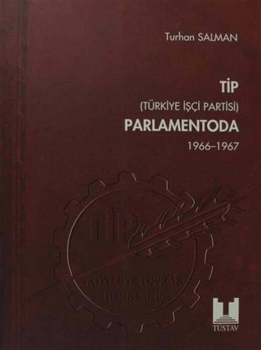 TİP (Türkiye İşçi Partisi) Parlamentoda 2. Cilt | Tüstav İktisadi İşletmesi (Ciltsiz)