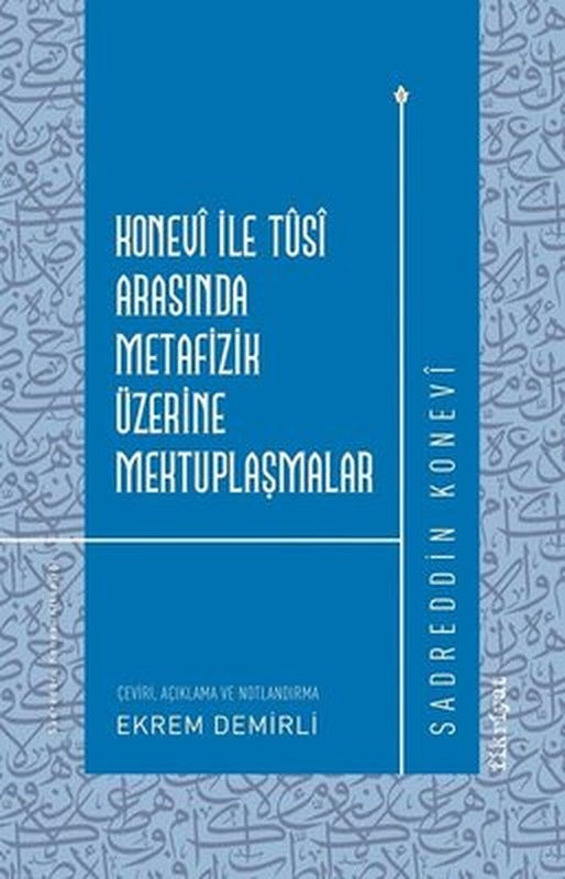 Konevi İle Tusi Arasında Metafizik Üzerine Mektuplaşmalar | Fikriyat (İnce Kapak)