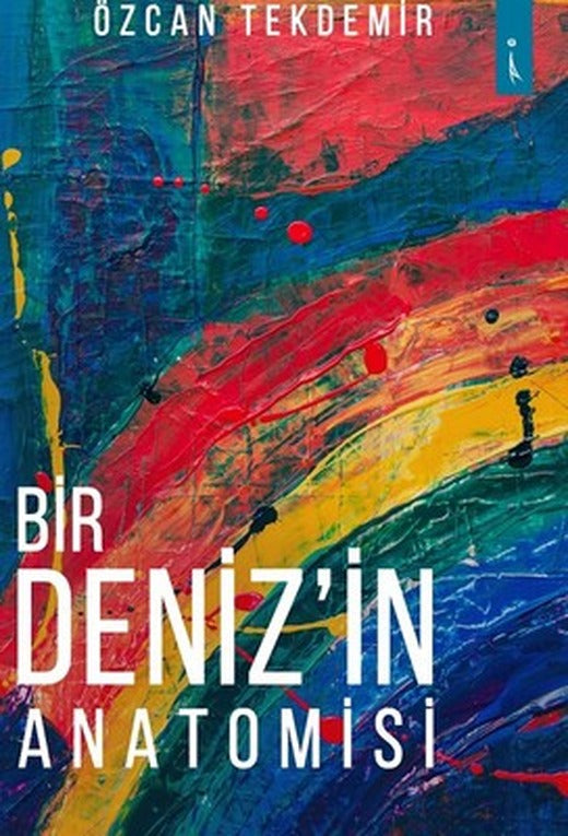 Bir Deniz'in Anatomisi | İkinci Adam Yayınları
