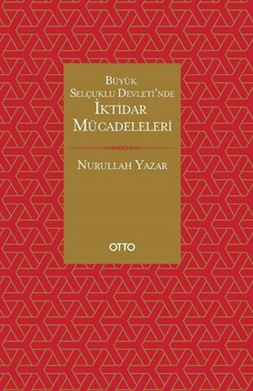 Büyük Selçuklu Devleti'nde İktidar Mücadeleleri | Otto