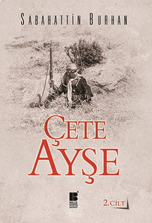 Çete Ayşe 2. Cilt | Bilge Kültür Sanat