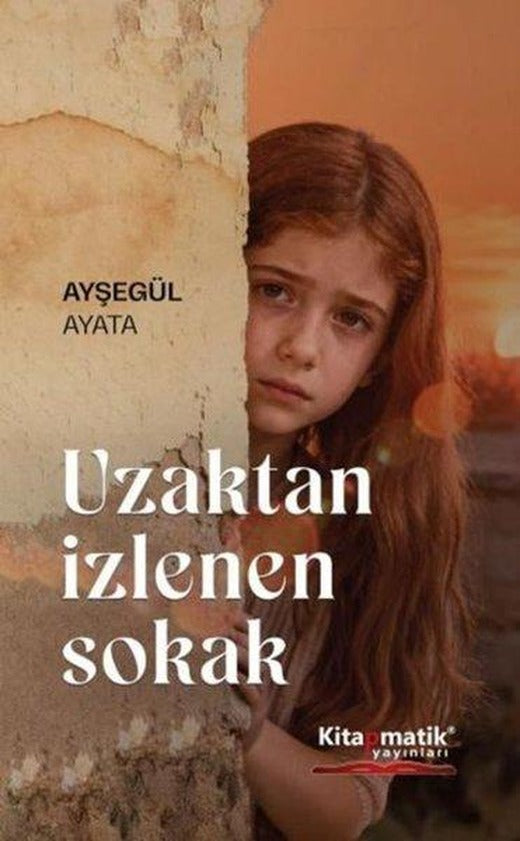 Uzaktan İzlenen Sokak | Kitapmatik Yayınları (İnce Kapak)