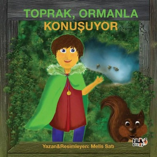 Toprak Ormanla Konuşuyor | Tilki Kitap (İnce Kapak )