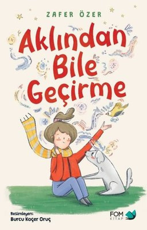 Aklından Bile Geçirme | Fom Kitap (İnce Kapak)