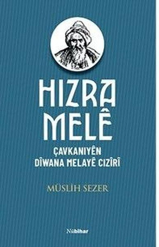 Hizra Mele - Çavkaniyen Diwana Melaye Ciziri | Nubihar Yayınları (İnce Kapak)