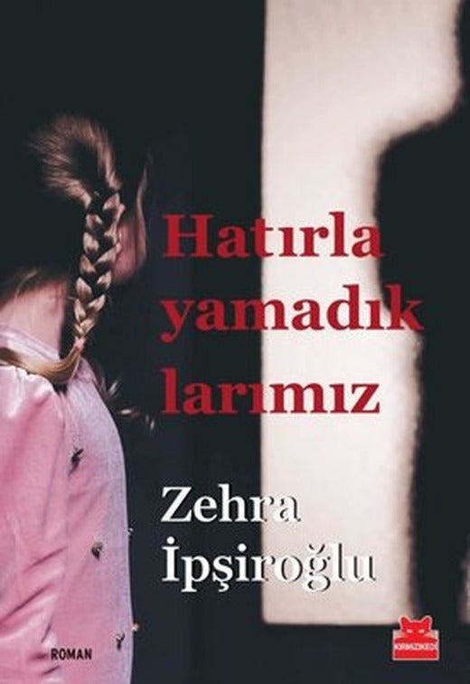 Hatırlayamadıklarımız | Kırmızı Kedi