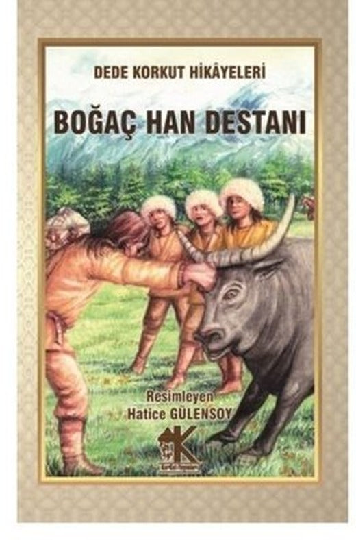 Boğaç Han Destanı - Dede Korkut Hikayeleri | Korkut Yayınları
