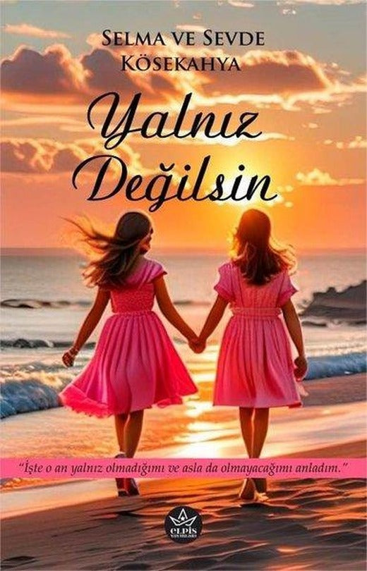 Yalnız Değilsin | Elpis Yayınları (İnce Kapak)